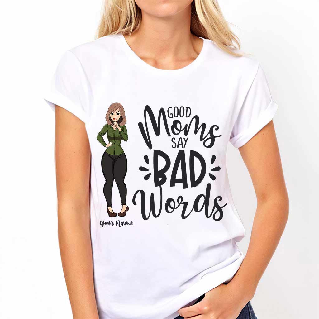 Good Moms Say Bad Words - Personalized Mother's Day T-shirt and Hoodie