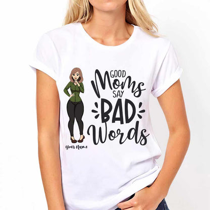 Good Moms Say Bad Words - Personalized Mother's Day T-shirt and Hoodie