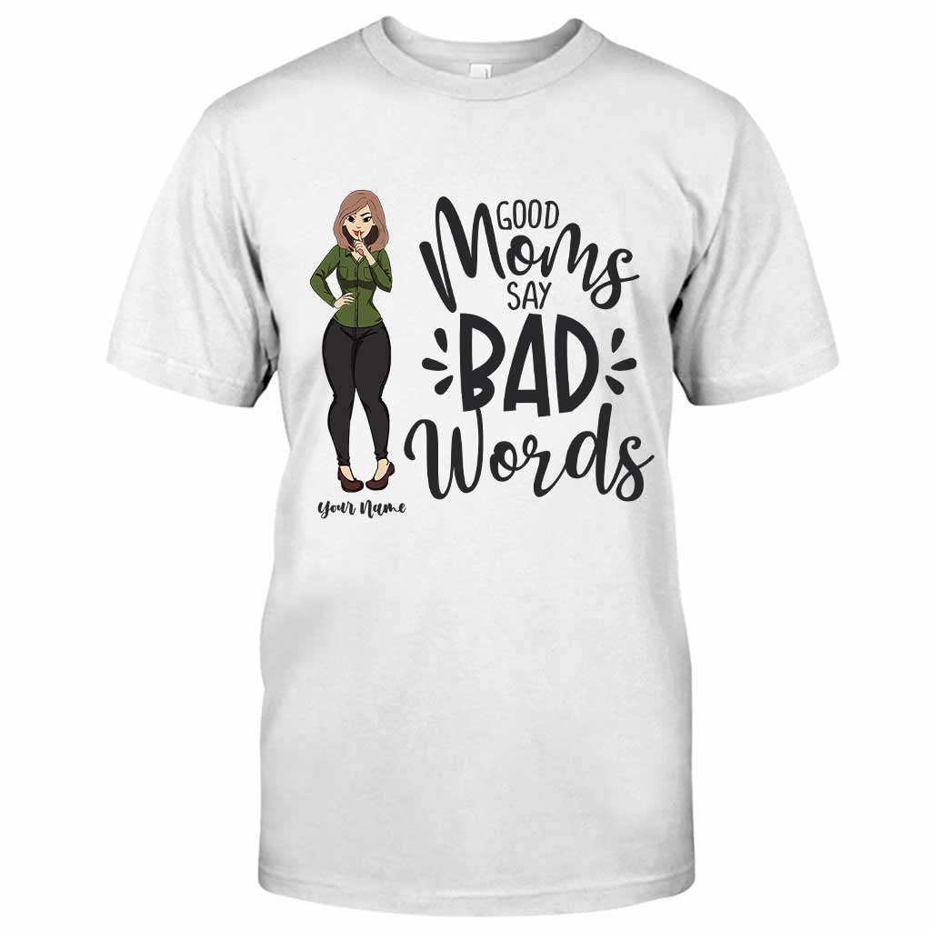 Good Moms Say Bad Words - Personalized Mother's Day T-shirt and Hoodie