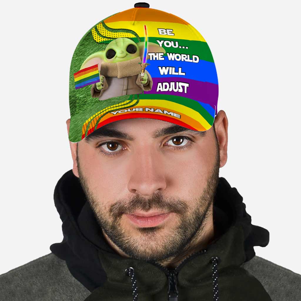 Be You The World Will Adjust - Personalized LGBT Support Classic Cap