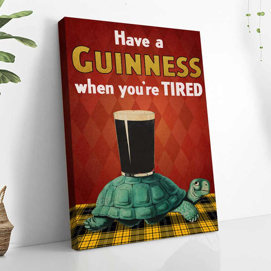 Have A Guinness - Beer Canvas And Poster