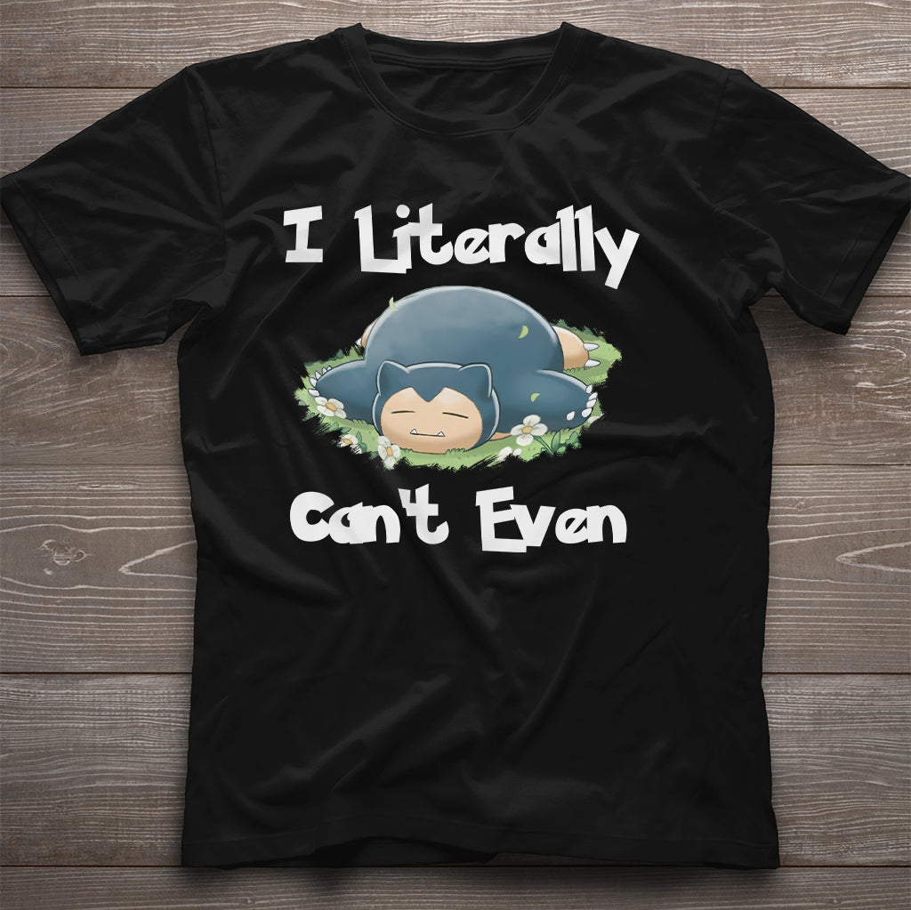 I Literally Can't Even - Personalized Monster Trainer T-shirt and Hoodie