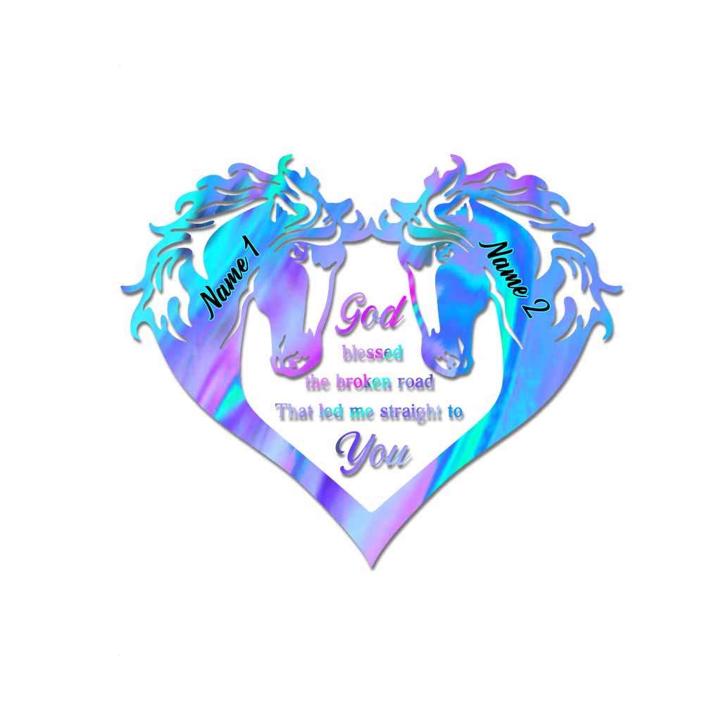 God Blessed The Broken Road - Personalized Couple Horse Decal Full
