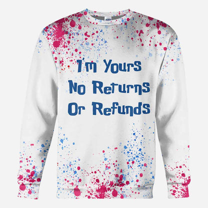 I'm Yours No Returns Or Refunds - Personalized Ohana All Over T-shirt and Hoodie