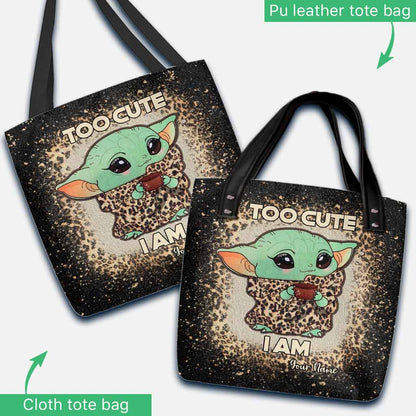 Too Cute I Am - Personalized The Force Tote Bag