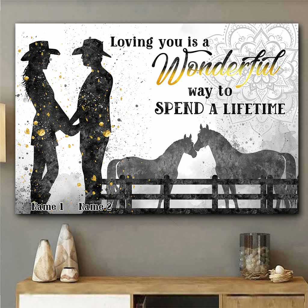 Loving You A Wonderful Way Spend A Lifetime - Personalized Couple Horse Poster