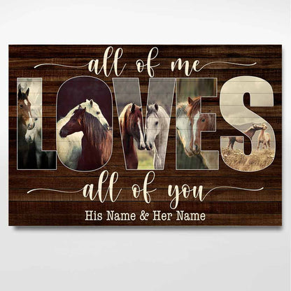 All Of Me Loves All Of You - Personalized Horse Poster