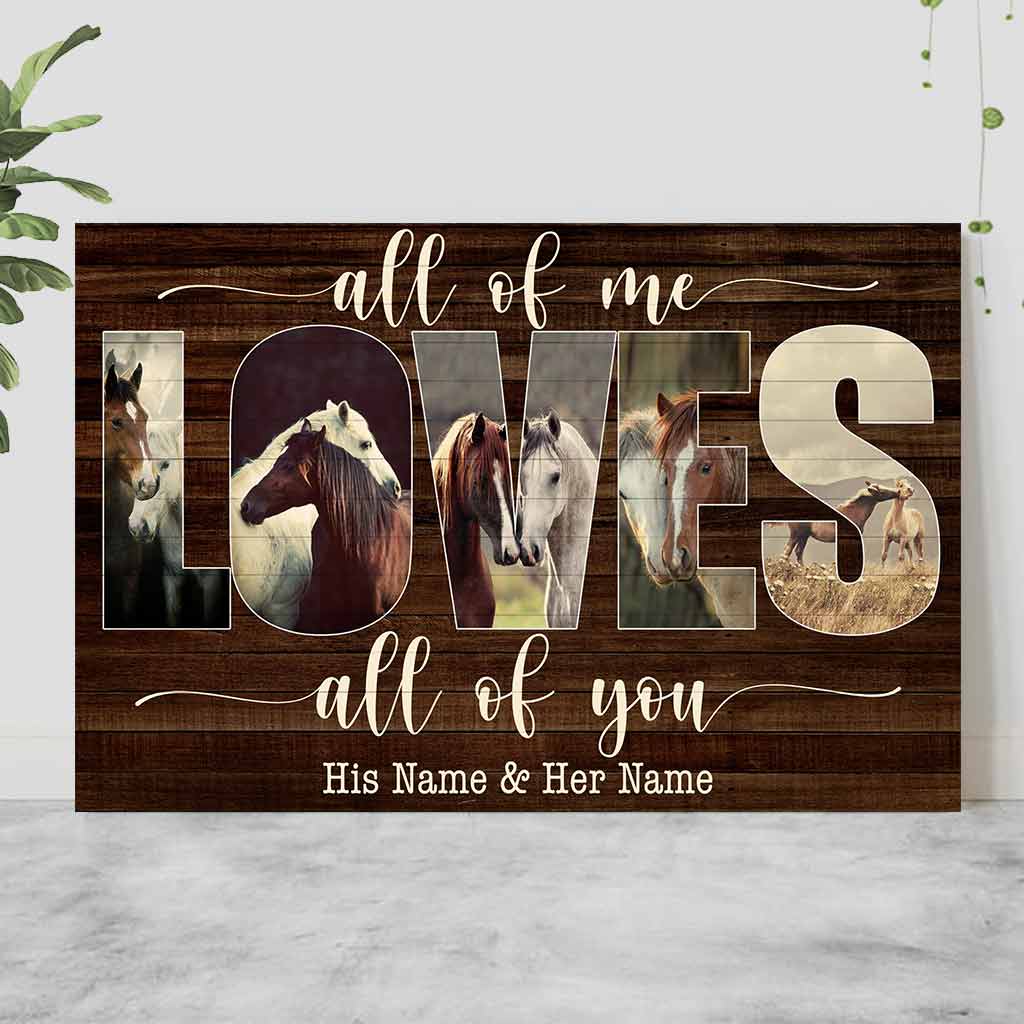 All Of Me Loves All Of You - Personalized Horse Poster