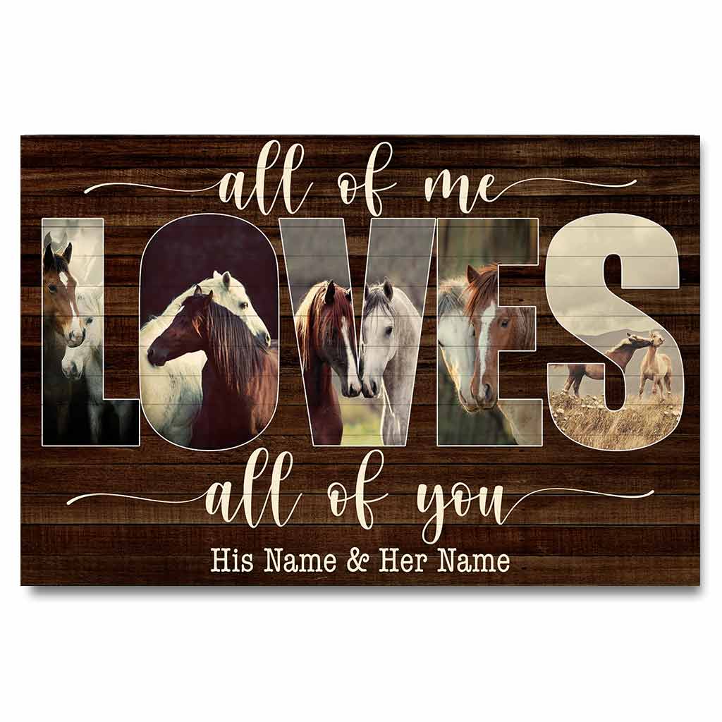 All Of Me Loves All Of You - Personalized Horse Poster