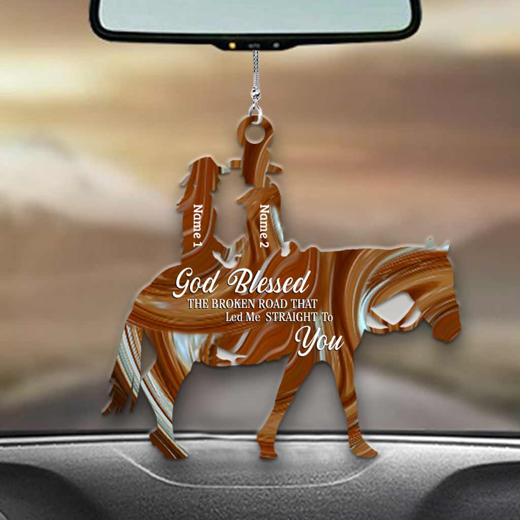 God Blessed The Broken Road - Personalized Couple Horse Car Ornament (Printed On Both Sides)