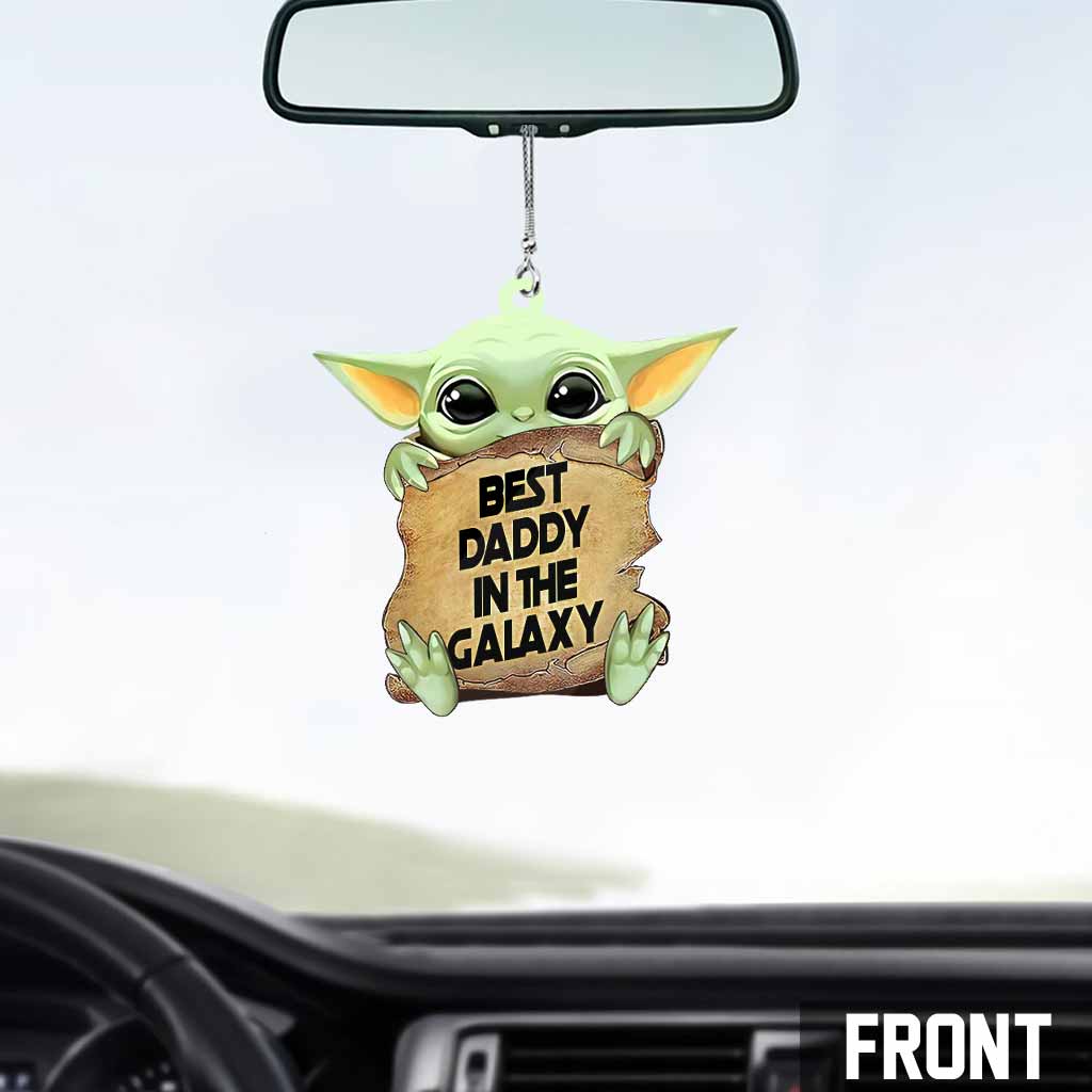 Best Daddy In The Galaxy - Father Car Ornament (Printed On Both Sides)