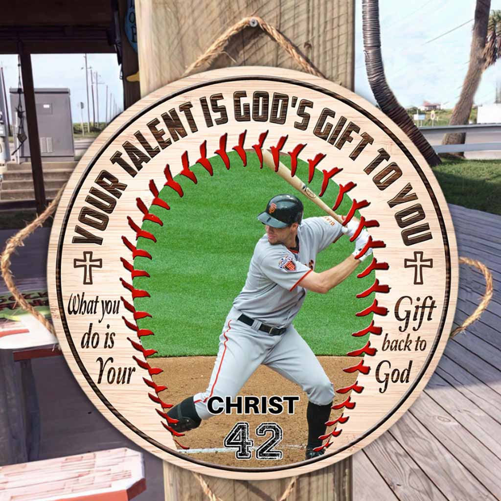 Your Talent Is God's Gift To You - Baseball Personalized Round Wood Sign