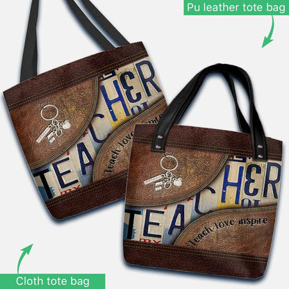 Teacher Teach Love Inspire - Tote Bag 1121