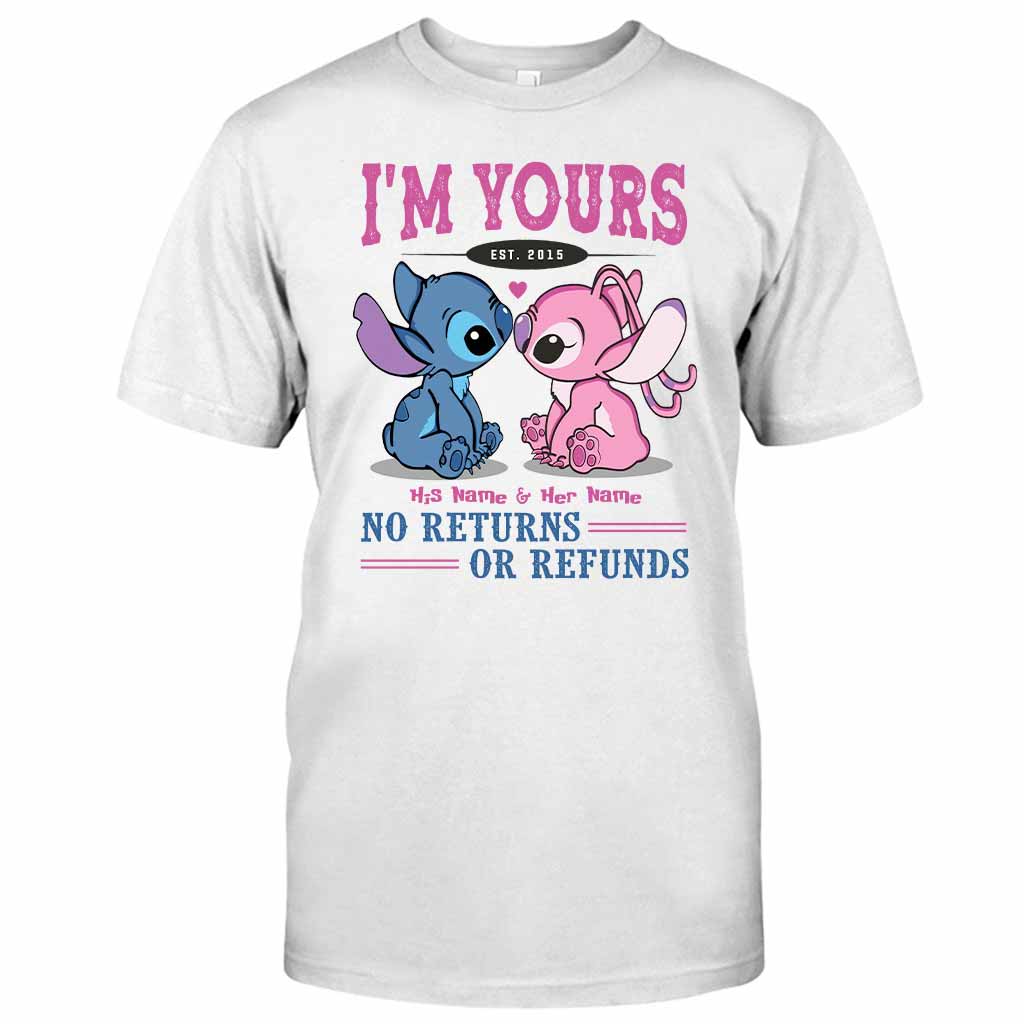 I'm Yours No Returns Or Refunds - Personalized T-shirt and Hoodie