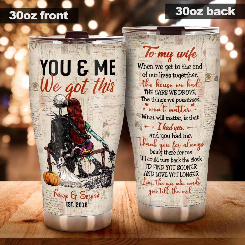 You & Me We Got This - Personalized Nightmare Tumbler