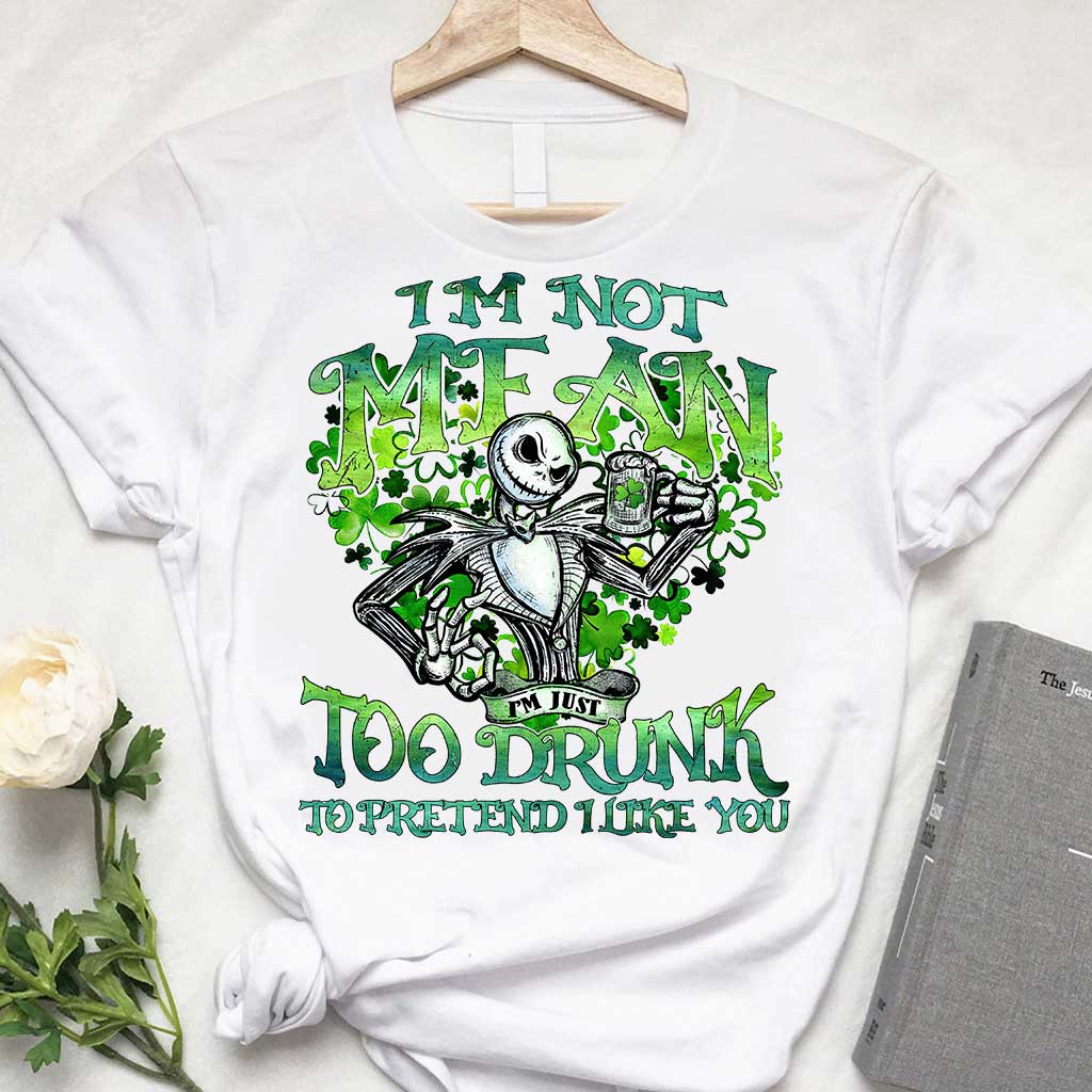 I'm Not Mean - St. Patrick's Day Nightmare T-shirt and Hoodie