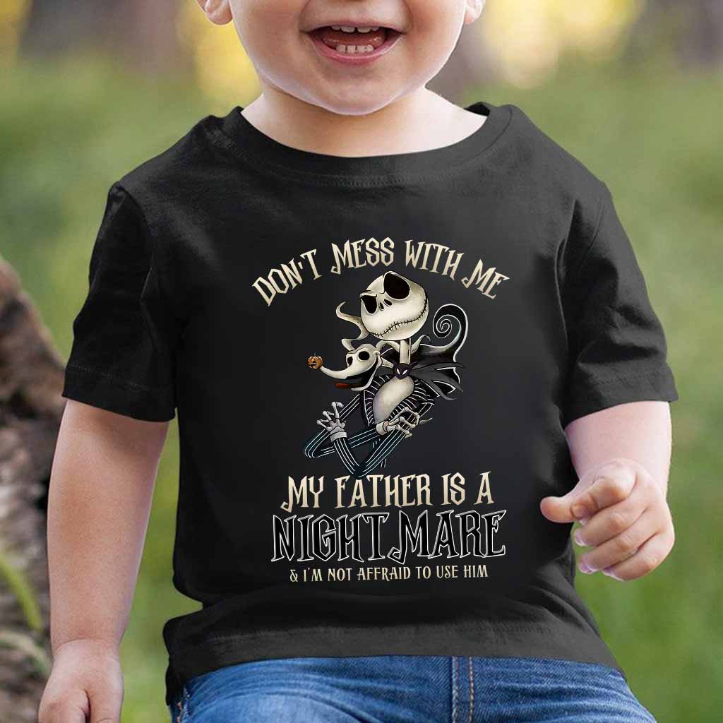 Don't Mess With Me - Father's Day Nightmare Kid Shirts