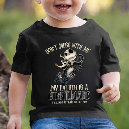 Don't Mess With Me - Father's Day Nightmare Kid Shirts