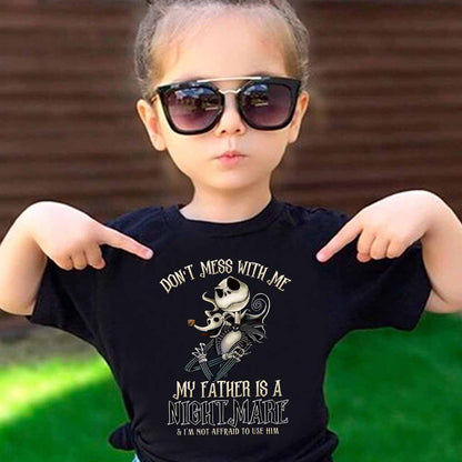 Don't Mess With Me - Father's Day Nightmare Kid Shirts