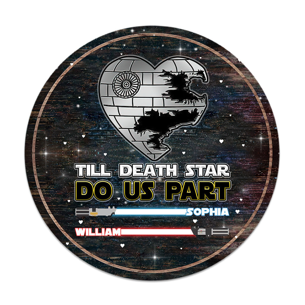 Till Death Star Do Us Part - Personalized Couple The Force Round Wood Sign