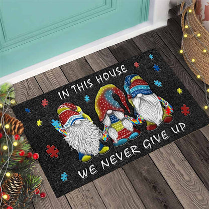 In This House We Never Give Up - Autism Awareness Doormat