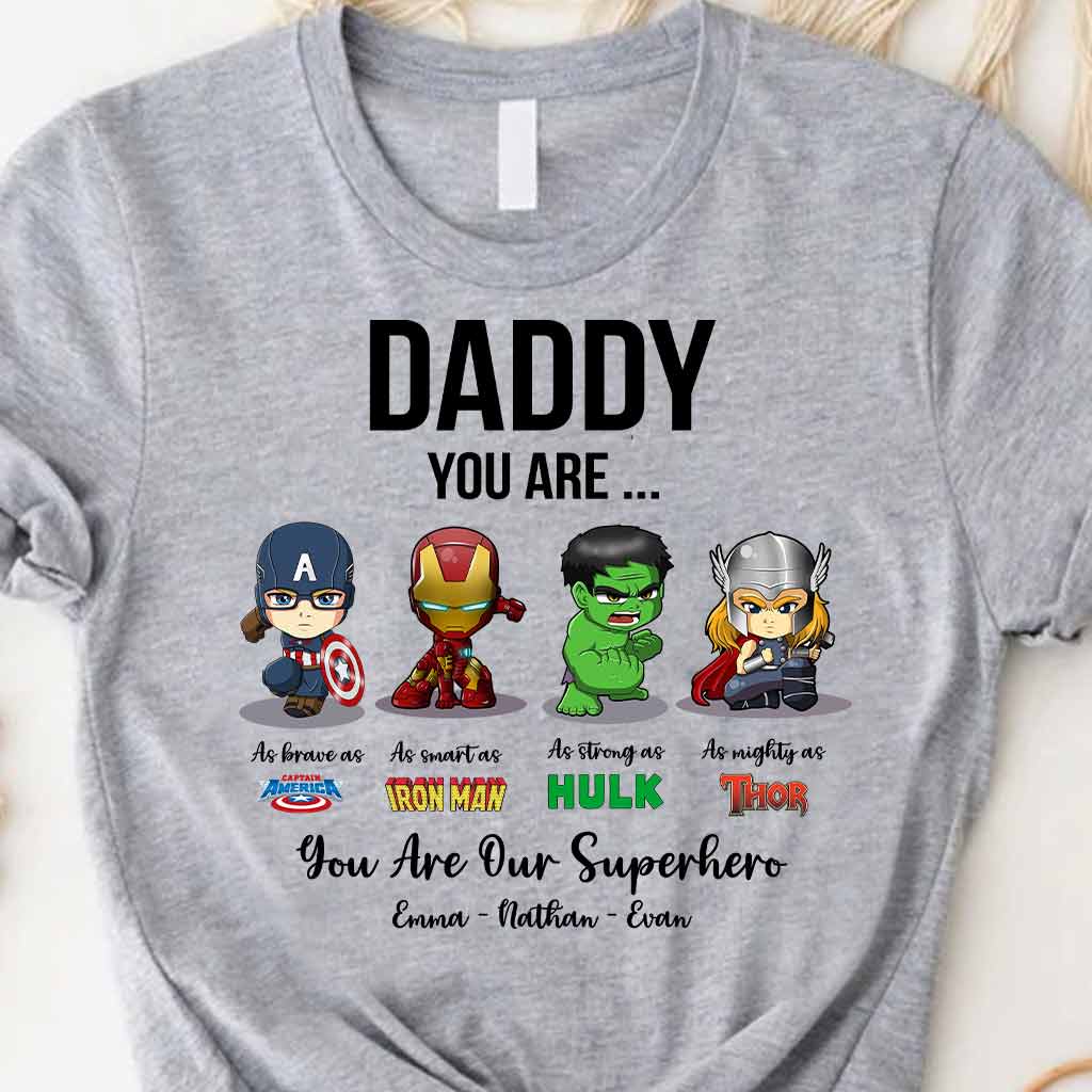 Daddy You Are - Personalized Father's Day T-shirt and Hoodie