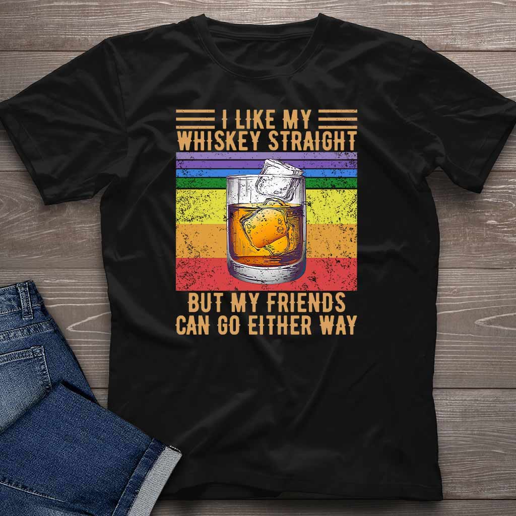 I Like My Whiskey Straight - LGBT Support T-shirt And Hoodie 062021