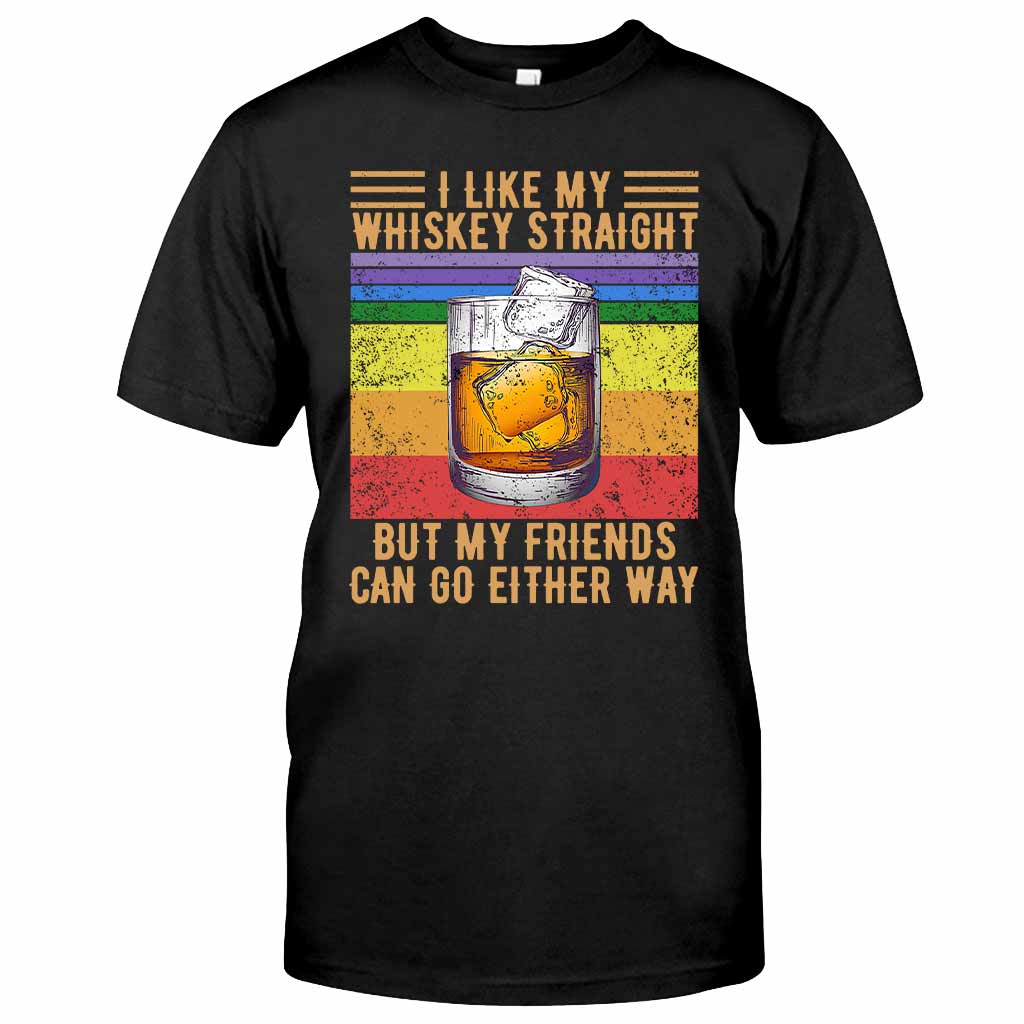 I Like My Whiskey Straight - LGBT Support T-shirt And Hoodie 062021