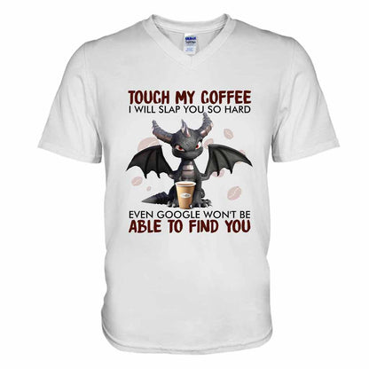 Touch My Coffee T-shirt And Hoodie 062021