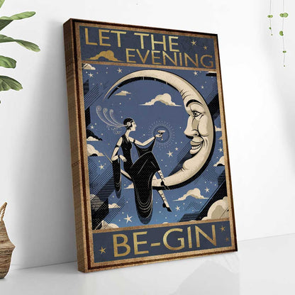 Let The Evening Begin - Gin Poster