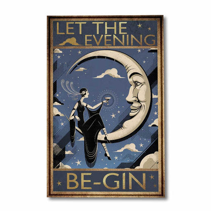 Let The Evening Begin - Gin Poster