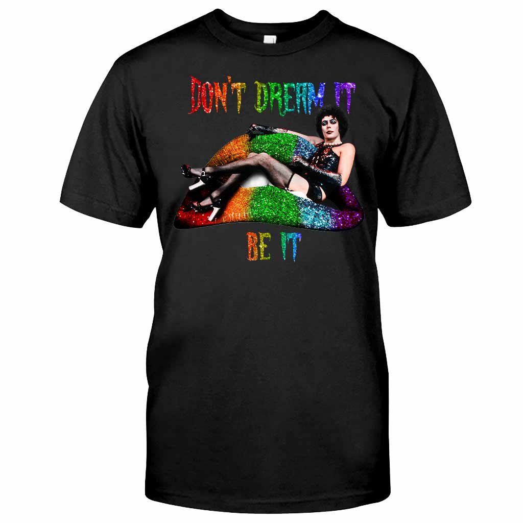 Don't Dream It - LGBT Support T-shirt And Hoodie 062021