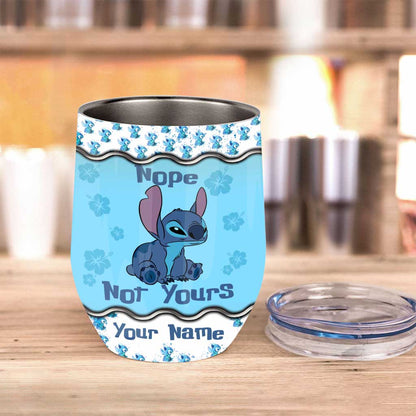 Nope Not Yours - Personalized Ohana Wine Tumbler