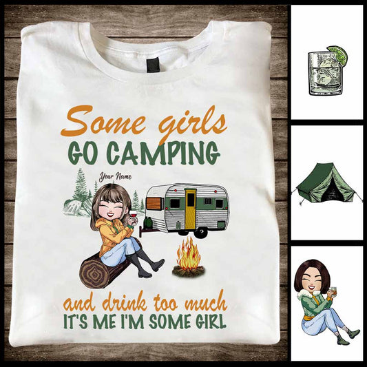 Some Girls Go Camping And Drink Too Much - Personalized T-shirt and Hoodie