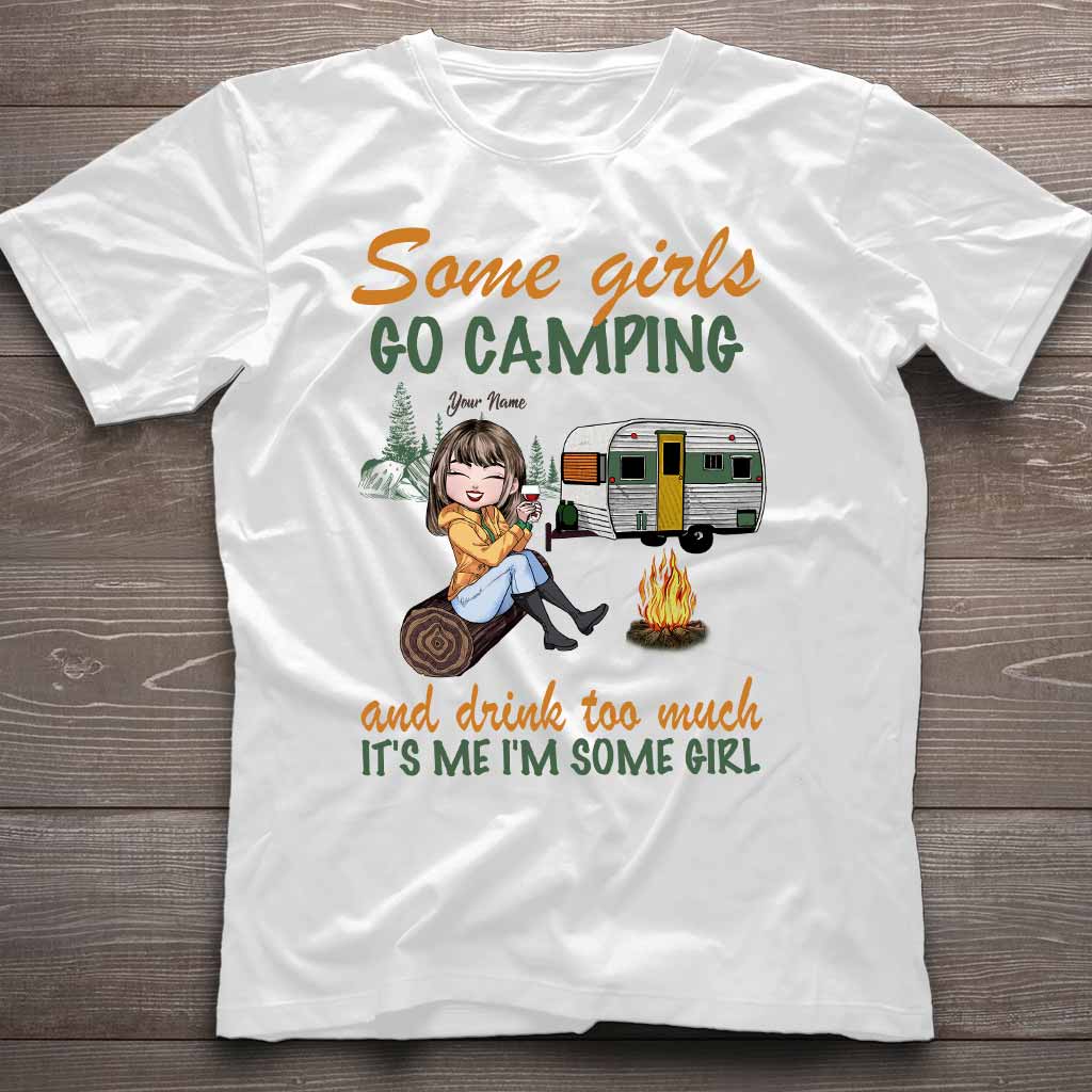 Some Girls Go Camping And Drink Too Much - Personalized T-shirt and Hoodie