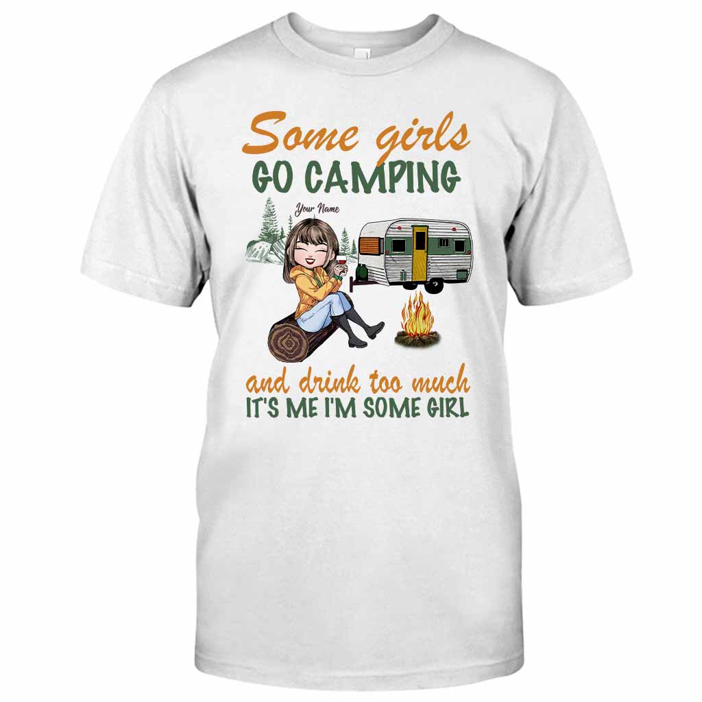 Some Girls Go Camping And Drink Too Much - Personalized T-shirt and Hoodie