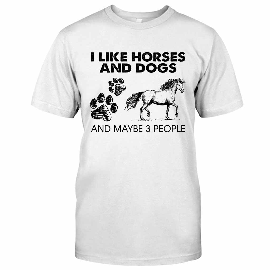 Like 3 People  - Horse T-shirt And Hoodie 062021