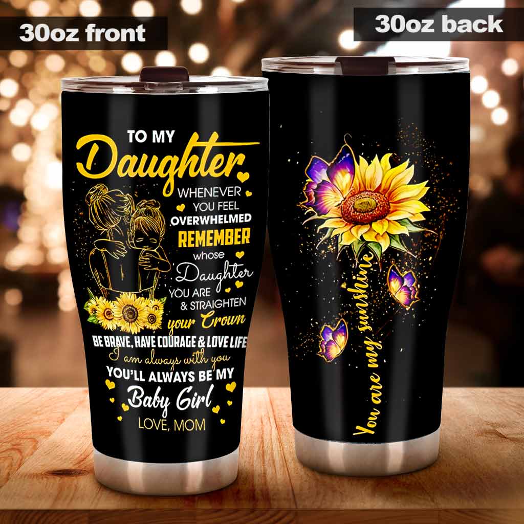 To My Daughter - Sunflower Personalized Tumbler 062021