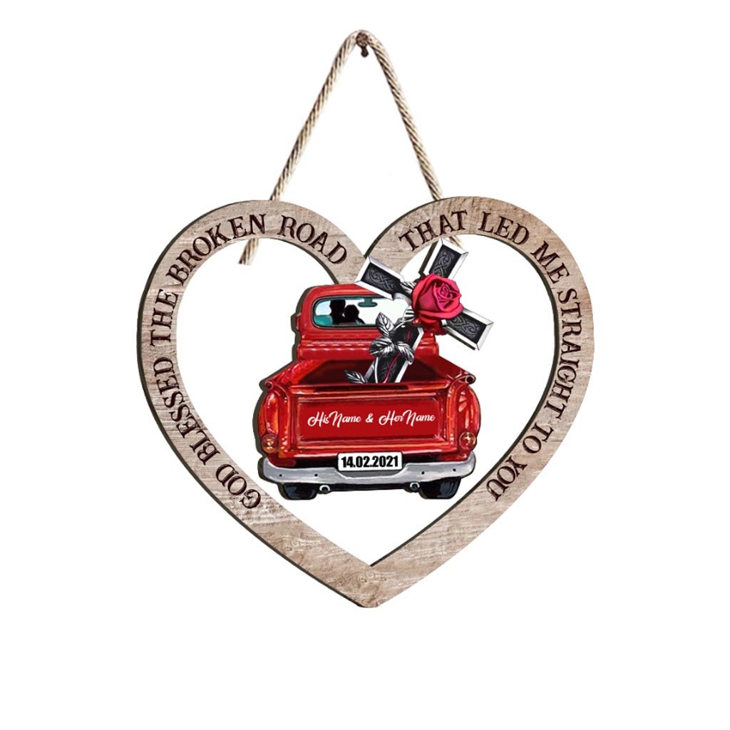 God Blessed The Broken Road - Personalized Couple Wood Sign