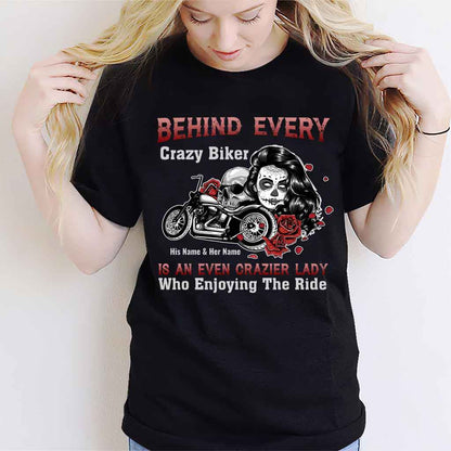 Behind Every Crazy Biker Motorcycle Couple - Personalized T-shirt and Hoodie