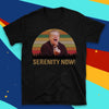 Serenity Now - Daily Life Show T-shirt and Hoodie 0323