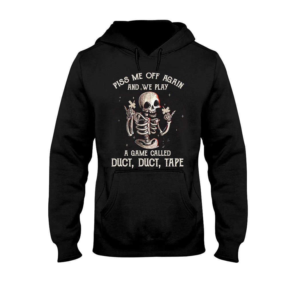 Piss Me Off Again - Sarcasm T-shirt And Hoodie 062021