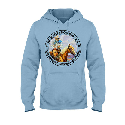 No Matter How Old I Am - Horse T-shirt and Hoodie