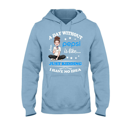 A Day Without Soft Drink - Personalized Blue Soft Drink T-shirt and Hoodie