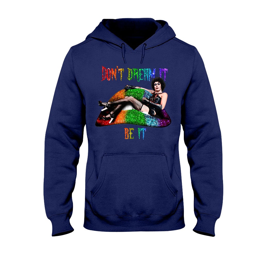 Don't Dream It - LGBT Support T-shirt And Hoodie 062021