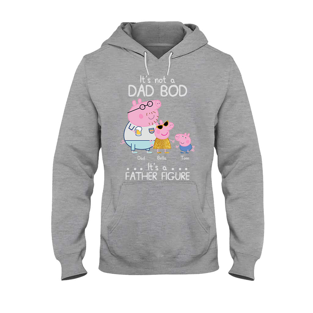 It's Not A Dad Bod - Personalized Father T-shirt and Hoodie