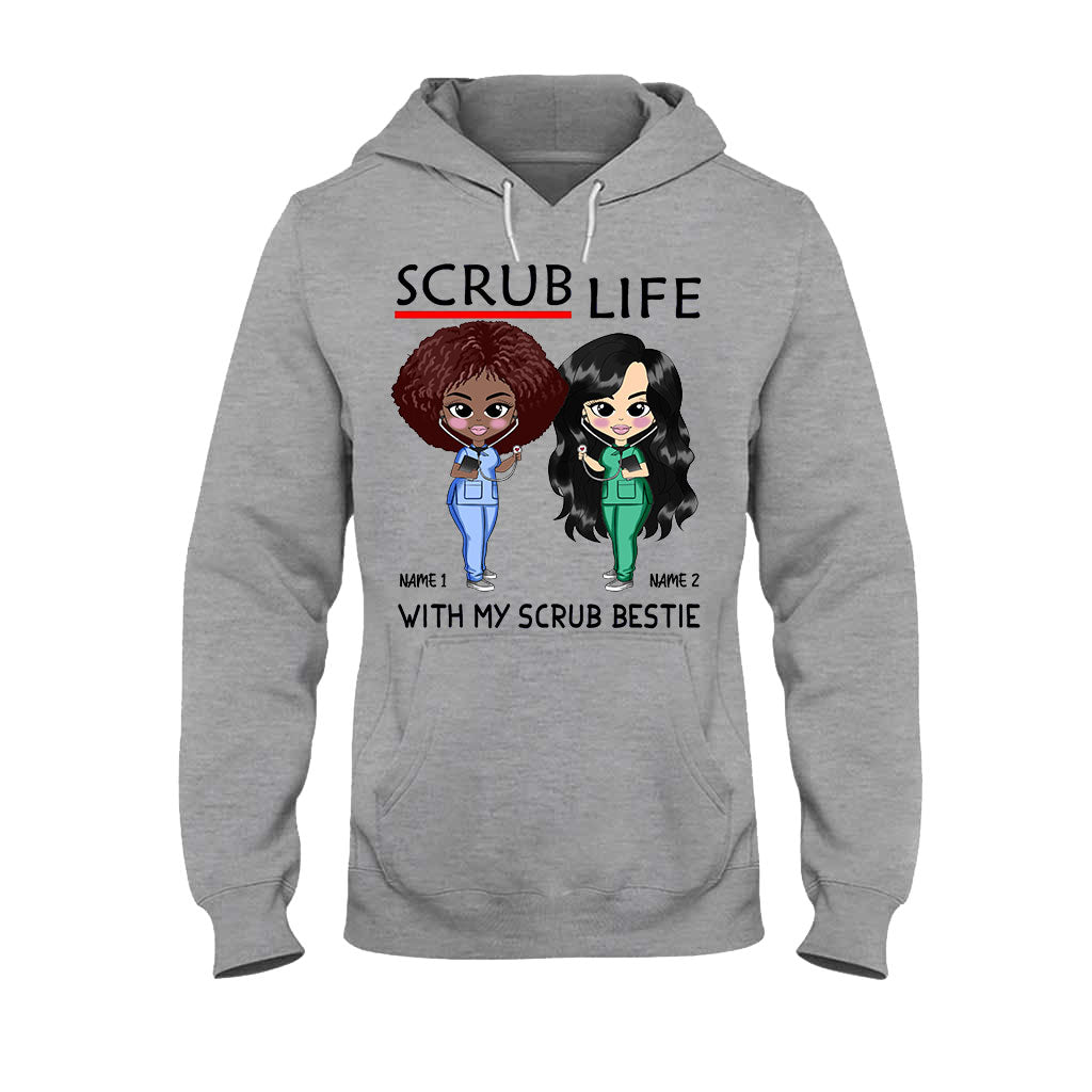 Scrub Life With My Scrub Bestie - Personalized Nurse T-shirt and Hoodie