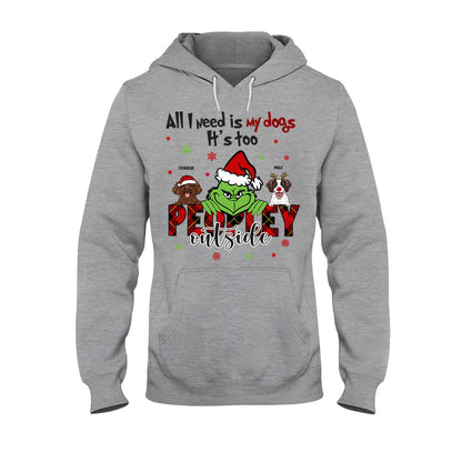 All I Need Is My Dogs It's Too Peopley Outside - Personalized Dog T-shirt and Hoodie