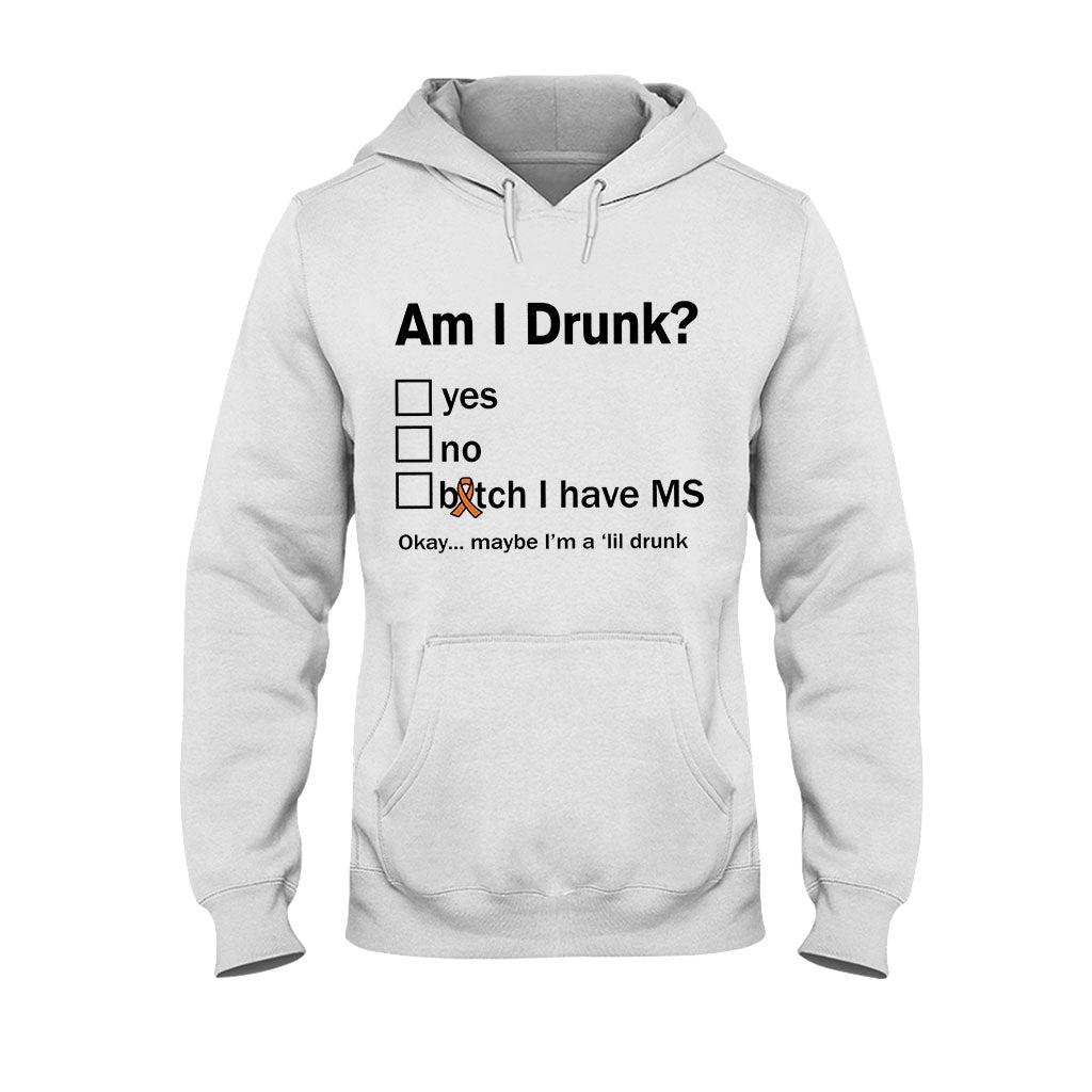 Am I Drunk  - Multiple Sclerosis Awareness T-shirt And Hoodie 092021