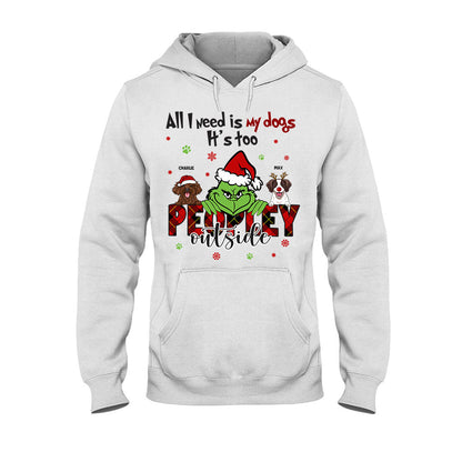 All I Need Is My Dogs It's Too Peopley Outside - Personalized Dog T-shirt and Hoodie